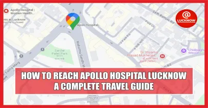 Apollo Hospital Lucknow: Nearest Metro Station and Public Transport Details