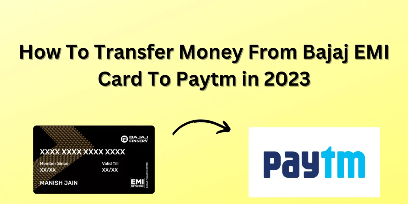 How To Transfer Money From Bajaj EMI Card To Paytm