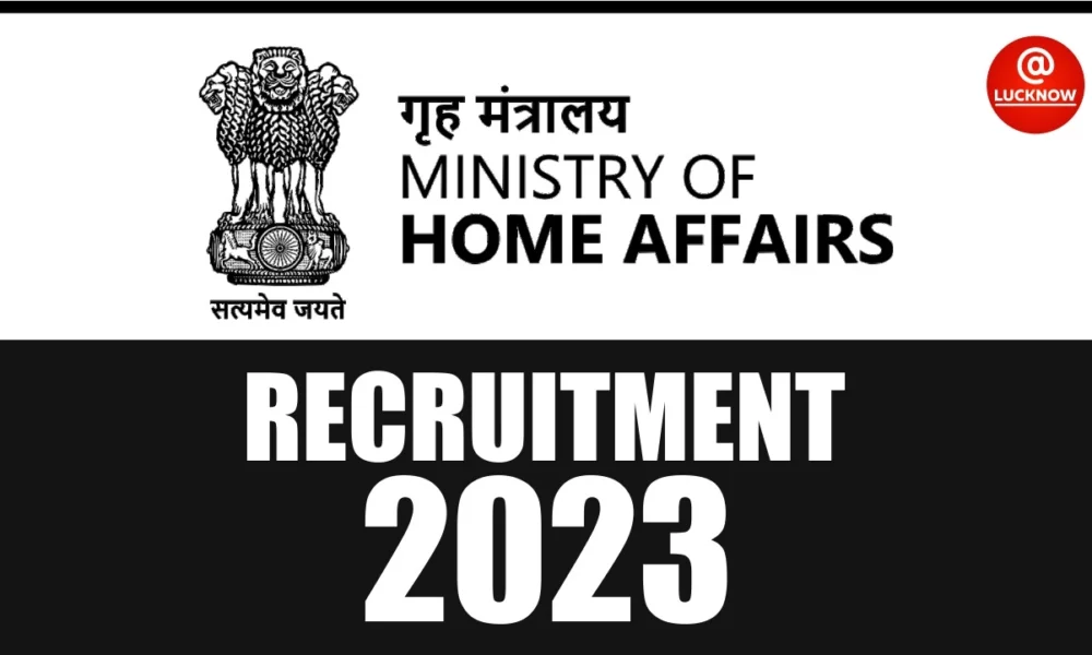 Ministry Of Home Affairs Recruitment 2023