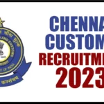 Chennai Customs Recruitment 2023 Interview Date