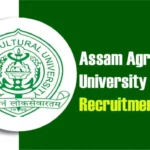Assam Agriculture university recruitment 2023