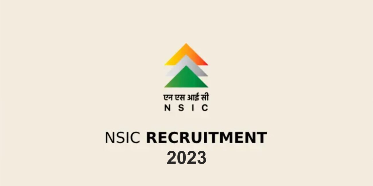 NSIC Recruitment 2023 Latest Vacancy