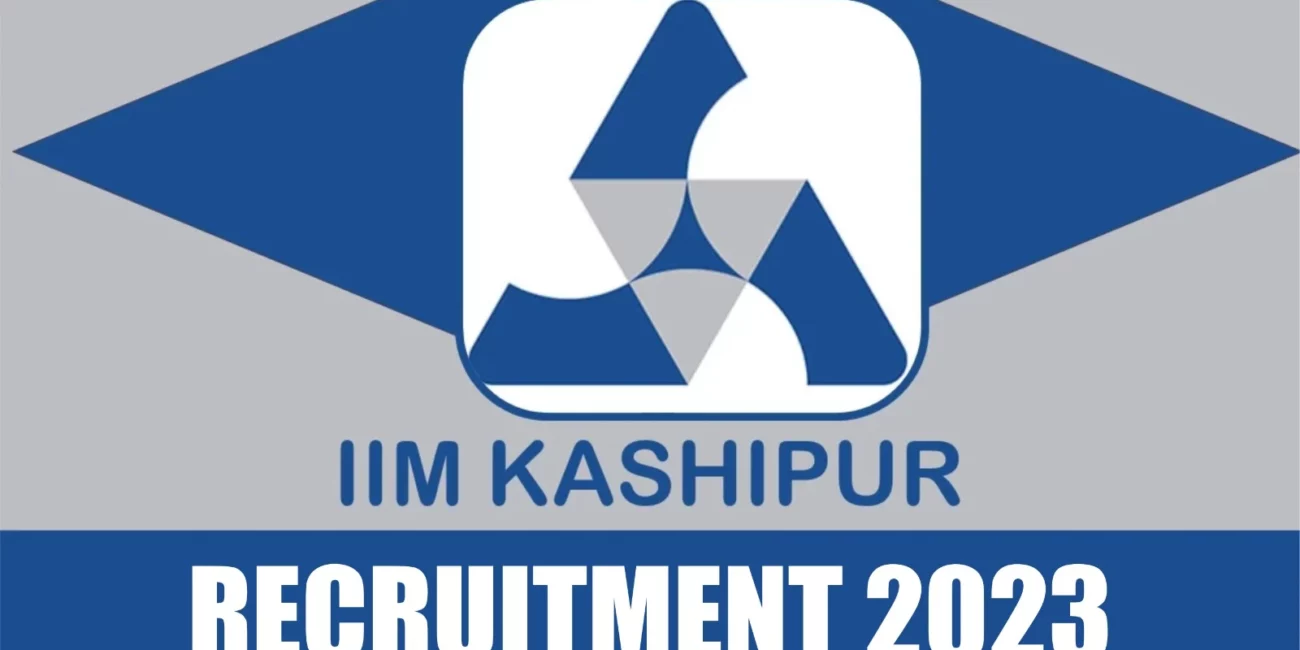 IIM Kashipur Recruitment 2023 Latest Vacancy